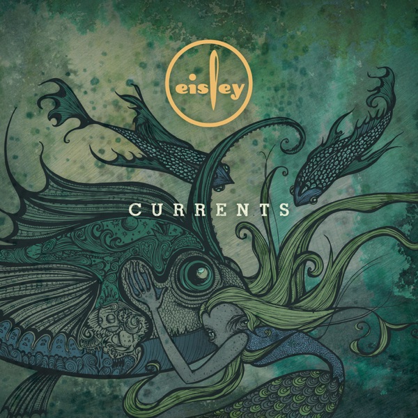 Album Art of Eisley's Currents album - Artwork of a green background which looks like murky water with a number of fish and seamonsters in the murky deep. In the lower middle is a large fish with a big, round eye. In front of the fish is what looks like a mermaid with blond hair and has her oustretched, webbed hand touching the large fish. Above all the fish is printed a circle gold logo with the band name in it, with the lowercase 'L' shaped much larger and shaped kinda like a fancy pen or something.</body></html>