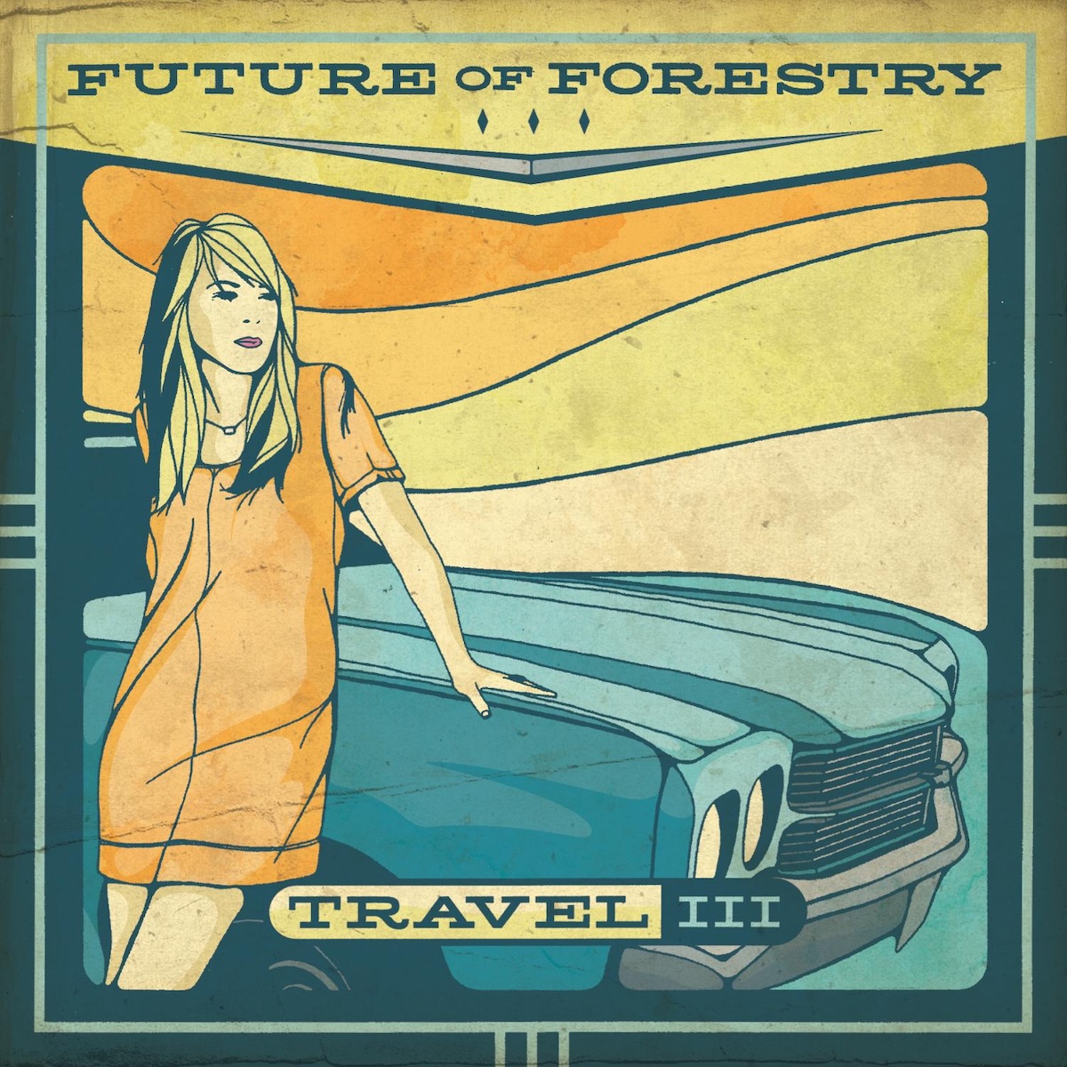 Album Art of Future Of Forestry's Travel III album - A colorful art piece of a blond-haired young woman sitting against the front of a classic sedan car from probably 50 years ago or so. Her dress is orange, and the car is blue, and the sky behind is various shades of yellow and orange in a somewhat simple line drawing style. At the top, the band name is printed with a decorative chevron in grey below it. At the bottom, over the art is printed the album title in a gold and dark blue bubble.