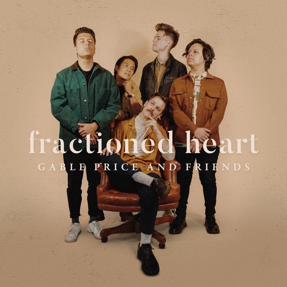 Album Art of Gable Price & Friends's Fractioned Heart album - On a brown background, a photo of five men. Four are standing behind a man sitting in a wheeled brown leather office chair. The man in the seat is wearing a golden yellow sweater, has a nice moustache and brown hair. Two of the four men behind have their eyes closed, the others are looking off to the side. On top of the photo in the middle is printed the album title in all lowercase in a beige font.</body></html>