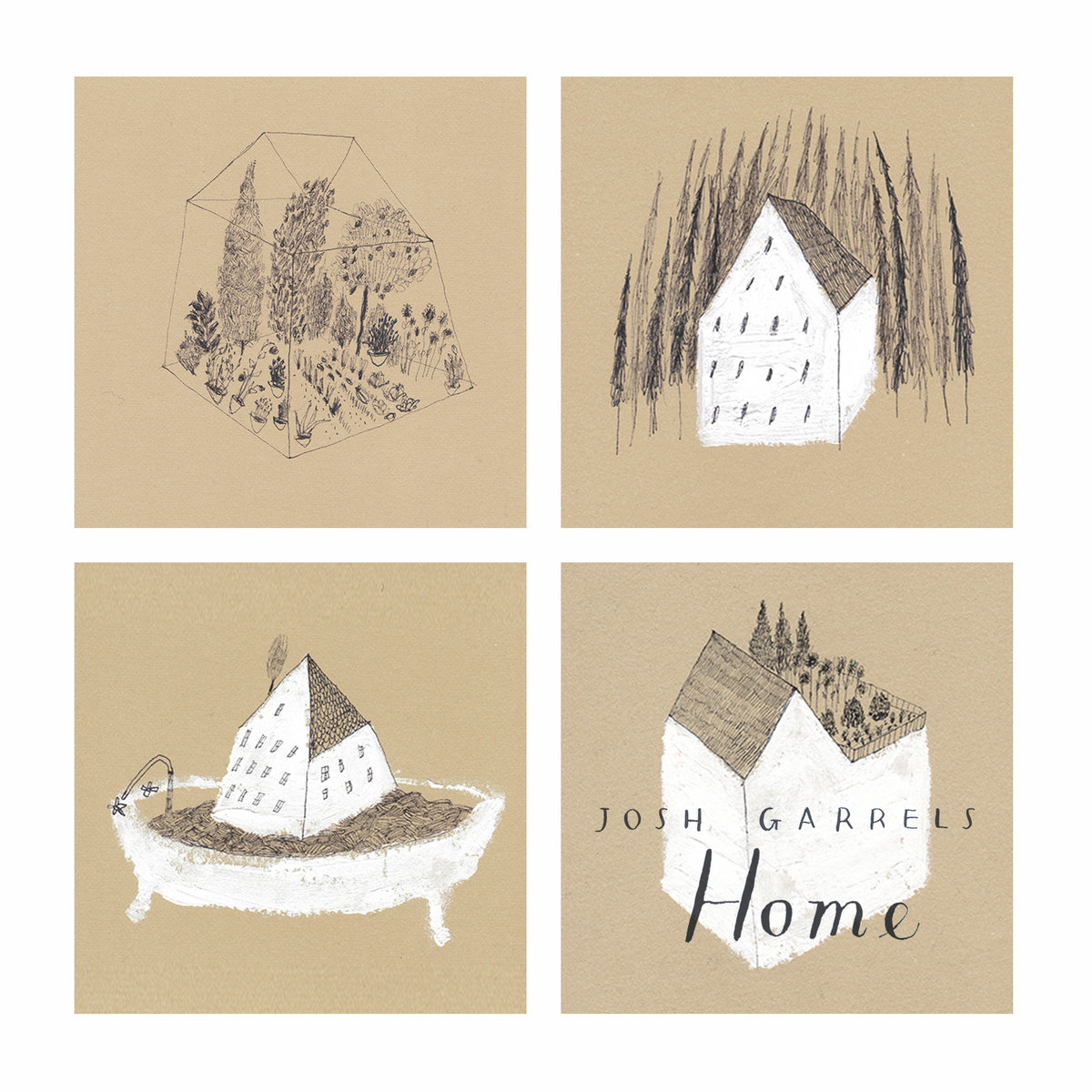 Album Art of Josh Garrels's Home album - On a white background, there are four drawings set into light brown squares. The top left has a crude drawing of a structure's corners with of various sizes, a garden growing inside of it in just black pencil. The top right is a picture of a house of a white color with many small lines that are windows on the closest side, that is surrounded by tall, thin trees on three sides. The bottom left is a very similar-looking white house with a roof and many windows on two sides, but this one is for some reason floating in a drawing of a bathtub with the tap running. The bottom right is a large, white building with no visible windows that has a rooftop garden on one half of the roof, and a more traditional angled roof on the other half. Over this last white house is written the artist's name in black, hand-written small print and underneath that in much bigger print the album title.