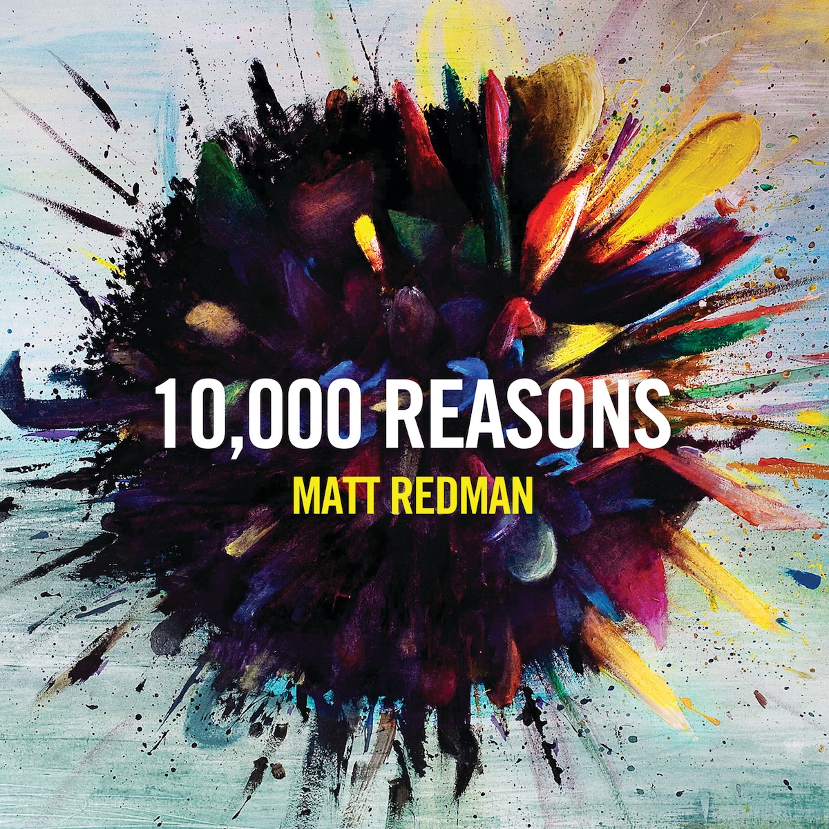 Album Art of Matt Redman's Ten Thousand Reasons album - On a canvas with many different colored lines of mixed paint, the background is some very light-colored strokes of paint, but the middle is a large circle of mostly dark colors with the occasional splotch of bright colored paint in various colors. It looks like a large mass of dark colors with dark and brightly colored lines bursting out of it. It's a cacophony of paint on a canvas. Printed above the circle in the middle in white is the album title in large letters, with the artist name below it in a smaller, yellow text.